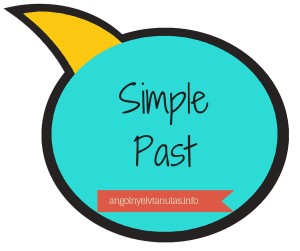 simple past - egyszerű múlt idő